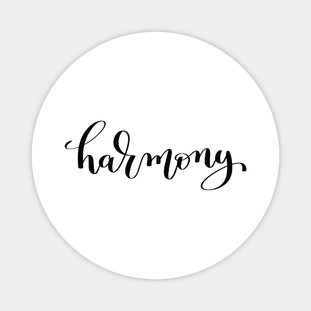 Harmony Inspirational and Motivational Quotes Magnet by ProjectX23